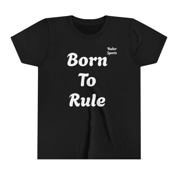 born to rule short sleeve tee