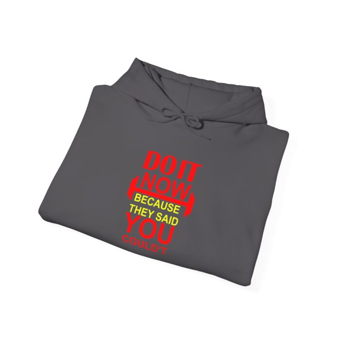 do it now because they said heavy blend hooded sweatshirt