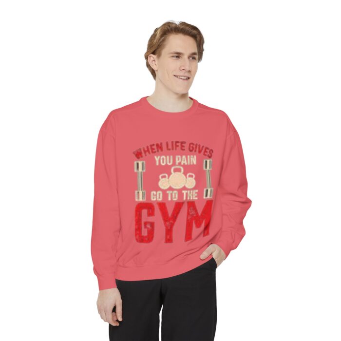 when life give to gym dyed sweatshirt