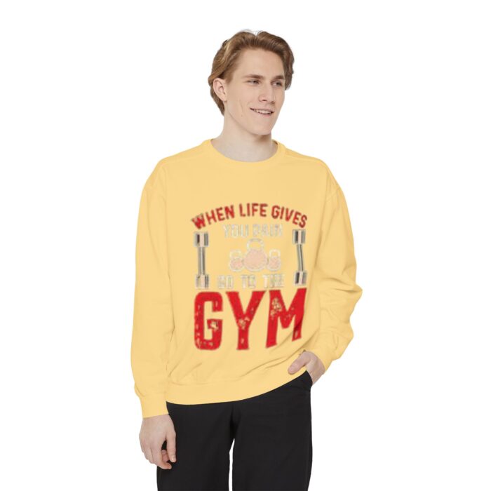 when life give to gym dyed sweatshirt