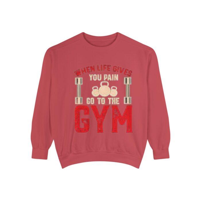 when life give to gym dyed sweatshirt